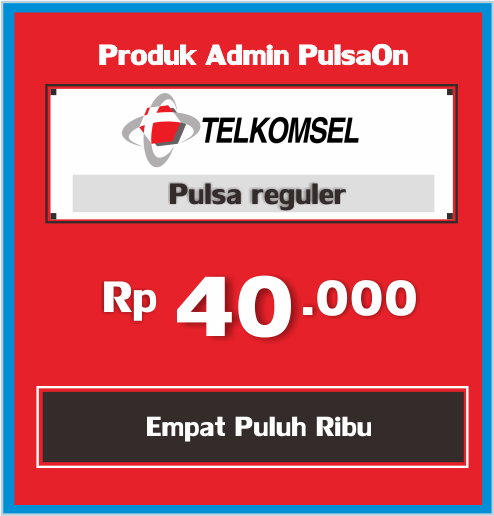 Produk Admin 1 PULSA TELKOMSEL REGULAR - Telkomsel ADM-OK 40.000