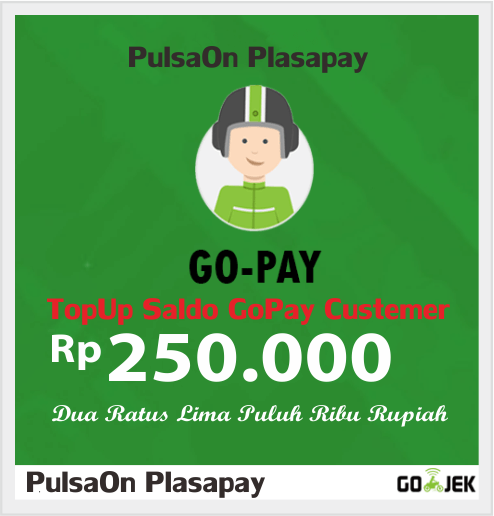 Produk Admin 1 TOPUP GOJEK ( GOPAY ) - CUSTEMER - GOPAY CUSTOMER 250.000