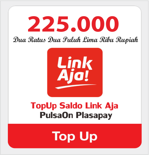 Produk Admin 1 TOPUP LINKAJA - SALDO LINKAJA 225.000