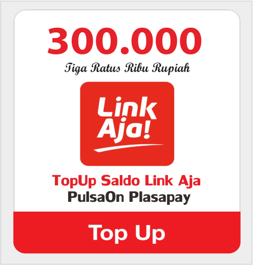 Produk Admin 1 TOPUP LINKAJA - SALDO LINKAJA 300.000